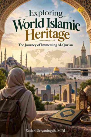 EXPLORING WORLD ISLAMIC HERITAGE