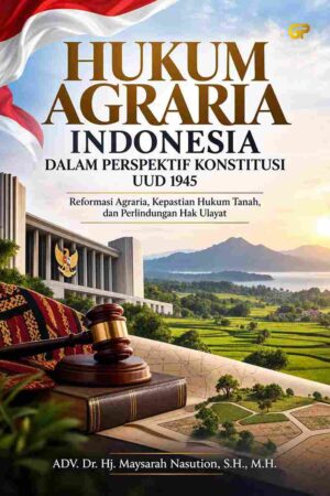 HUKUM AGRARIA INDONESIA DALAM PERSPEKTIF KONSTITUSI UUD 1945