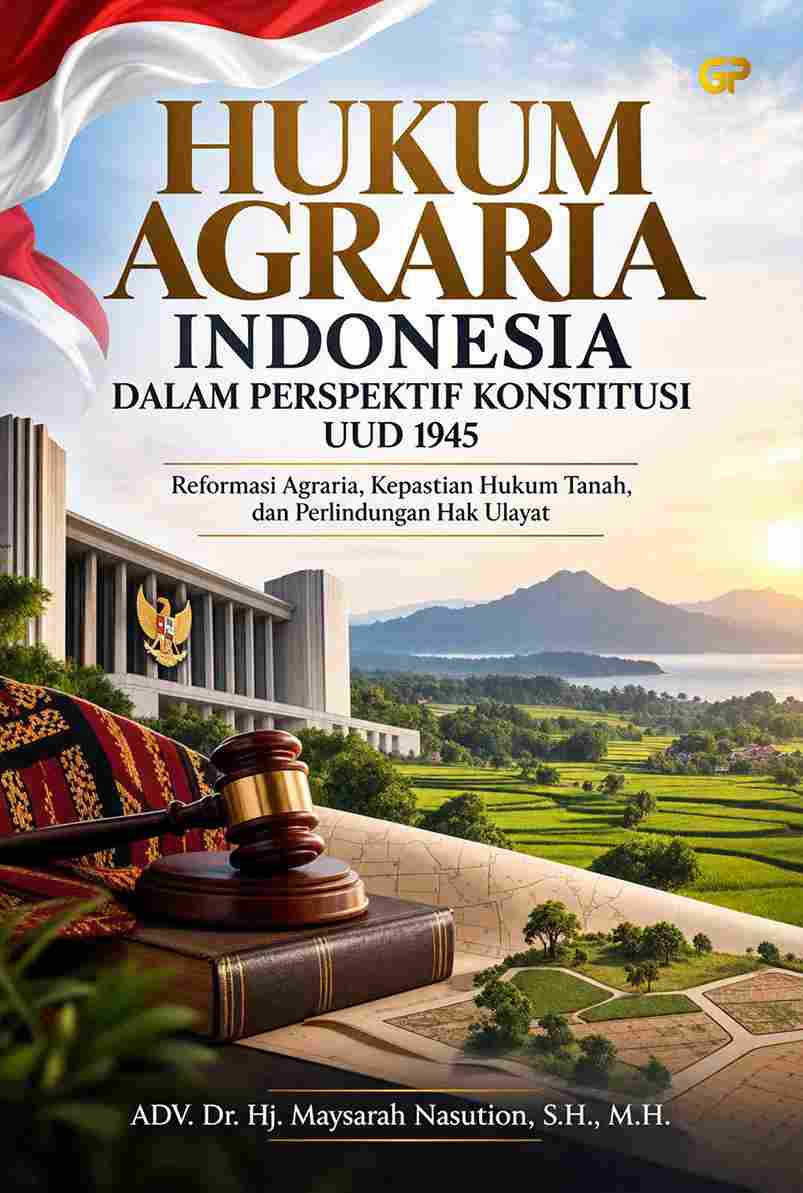 HUKUM AGRARIA INDONESIA DALAM PERSPEKTIF KONSTITUSI UUD 1945