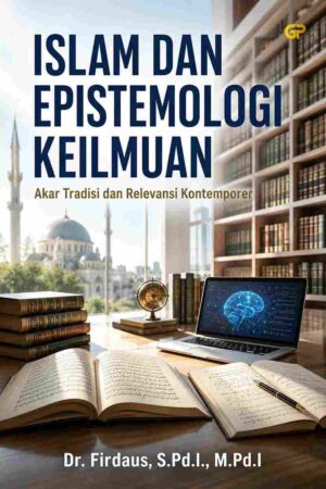 ISLAM DAN EPISTEMOLOGI KEILMUAN