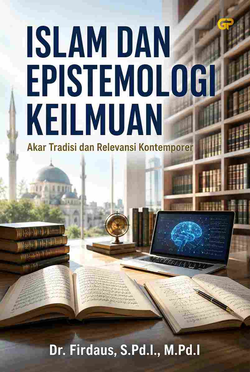 ISLAM DAN EPISTEMOLOGI KEILMUAN