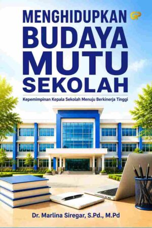MENGHIDUPKAN BUDAYA MUTU SEKOLAH