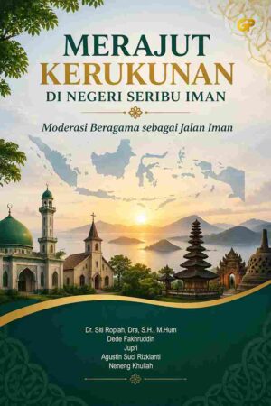 MERAJUT KERUKUNAN DI NEGERI SERIBU IMAN