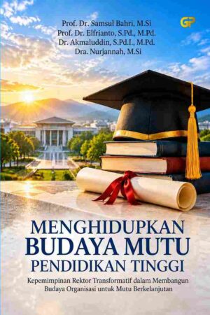 MENGHIDUPKAN BUDAYA MUTU PENDIDIKAN TINGGI