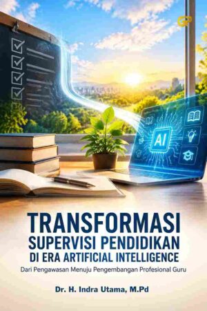 TRANSFORMASI SUPERVISI PENDIDIKAN DI ERA ARTIFICIAL INTELLIGENCE