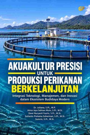 AKUAKULTUR PRESISI UNTUK PRODUKSI PERIKANAN BERKELANJUTAN