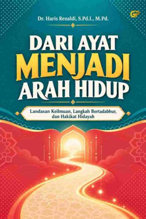 DARI AYAT MENJADI ARAH HIDUP