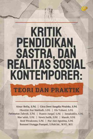 KRITIK PENDIDIKAN, SASTRA, DAN REALITAS SOSIAL KONTEMPORER