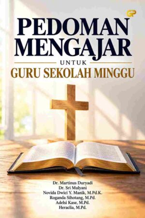PEDOMAN MENGAJAR UNTUK GURU SEKOLAH MINGGU