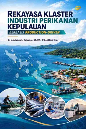 REKAYASA KLASTER INDUSTRI PERIKANAN KEPULAUAN BERBASIS PRODUCTION-DRIVEN